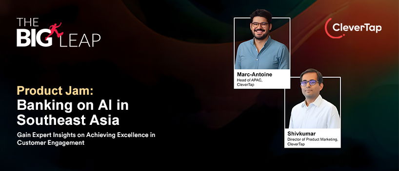 TechDogs - "BigLeap ProductJam: Banking On AI—Elevating Customer Engagement For Southeast Asia’s Bank"